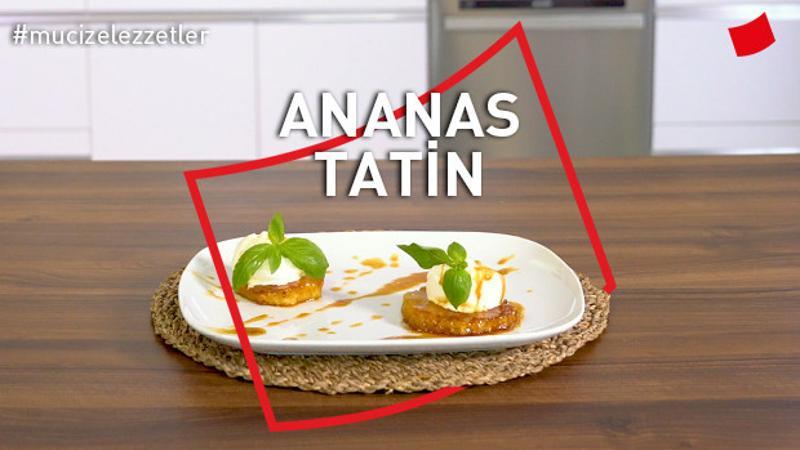 Ananas Tatin | Mucize Lezzetler